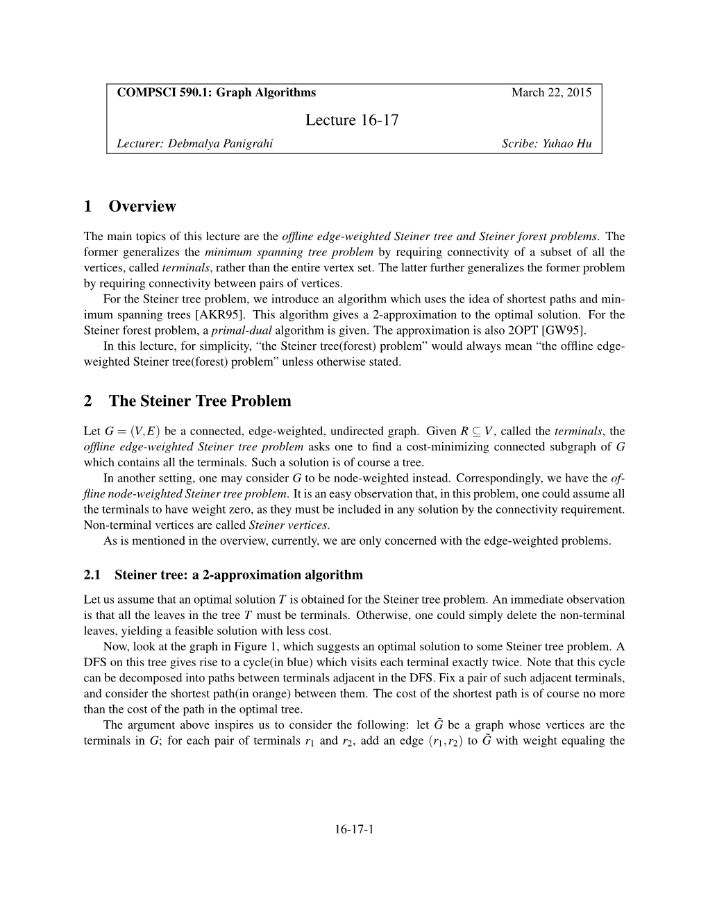 Lecture 16-17 1 Overview 2 the Steiner Tree Problem