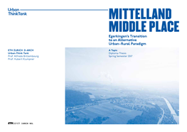 MITTELLAND MIDDLE PLACE Egerkingen’S Transition to an Alternative Urban - Rural Paradigm