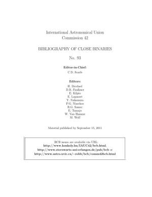 International Astronomical Union Commission 42 BIBLIOGRAPHY of CLOSE BINARIES No. 93