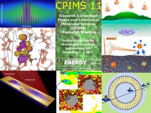 CPIMS 11 PI Research Meeting Condensed Phase and Interfacial