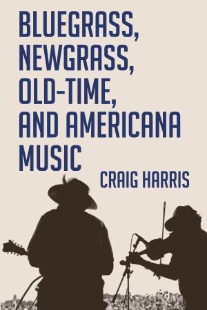 Craig Harris, Drawing from Interviews with More Than a Hundred Musicians, Brings to These Essential and Classic Musical Traditions a Dignity Too Long Denied Them