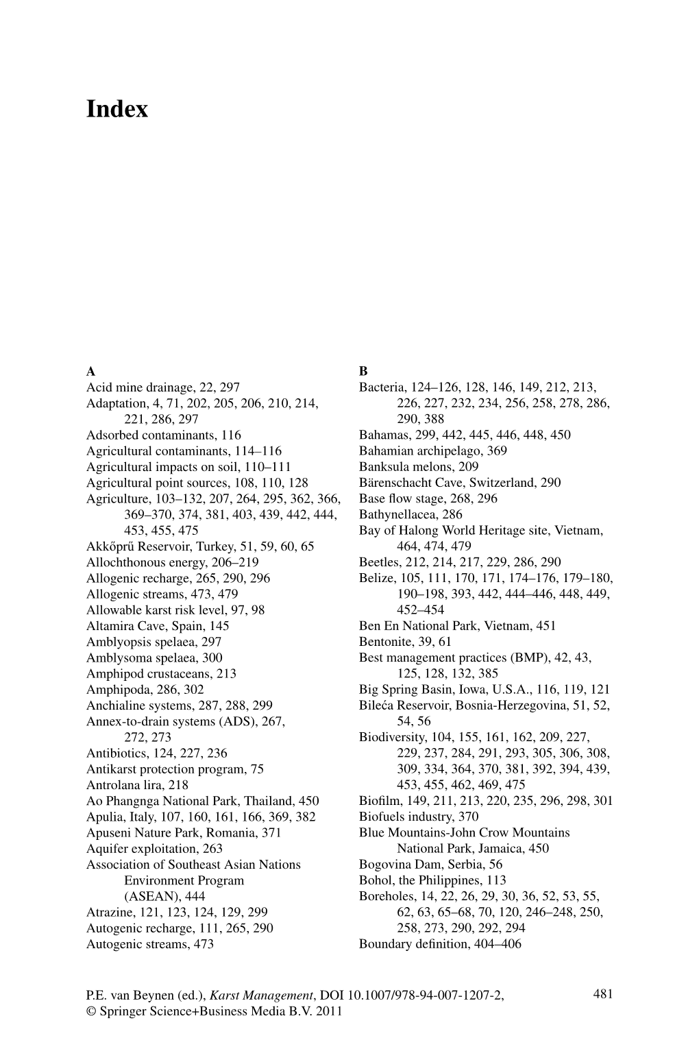 481 a Acid Mine Drainage, 22, 297 Adaptation, 4, 71, 202, 205, 206