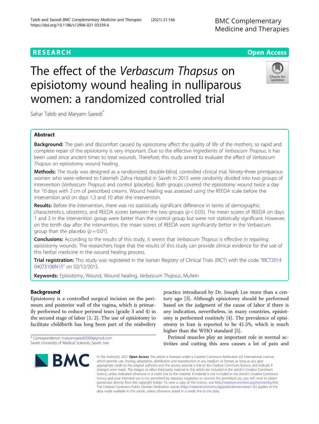 Verbascum Thapsus on Episiotomy Wound Healing in Nulliparous Women: a Randomized Controlled Trial Sahar Taleb and Maryam Saeedi*