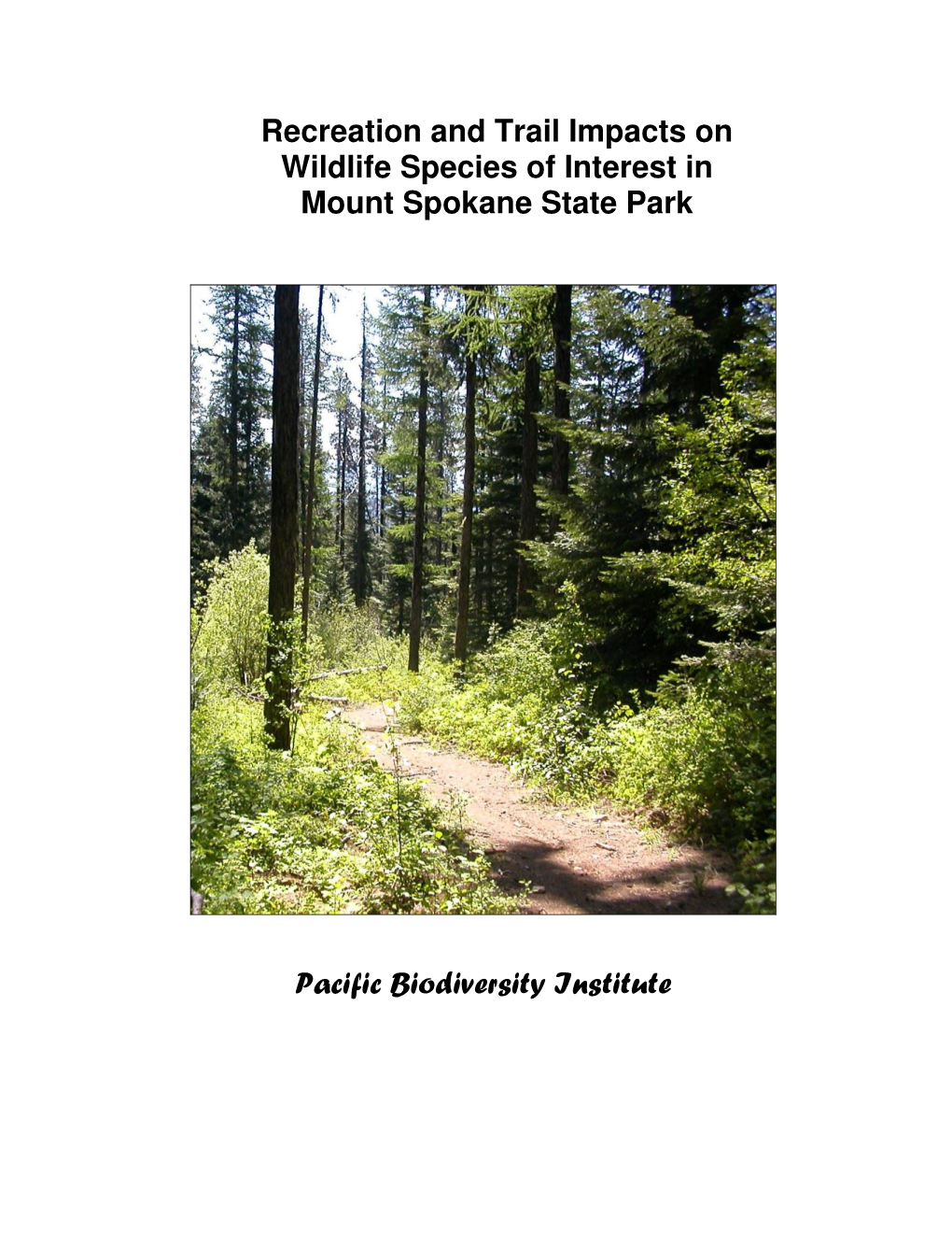Recreation and Trail Impacts on Wildlife Species of Interest in Mount Spokane State Park