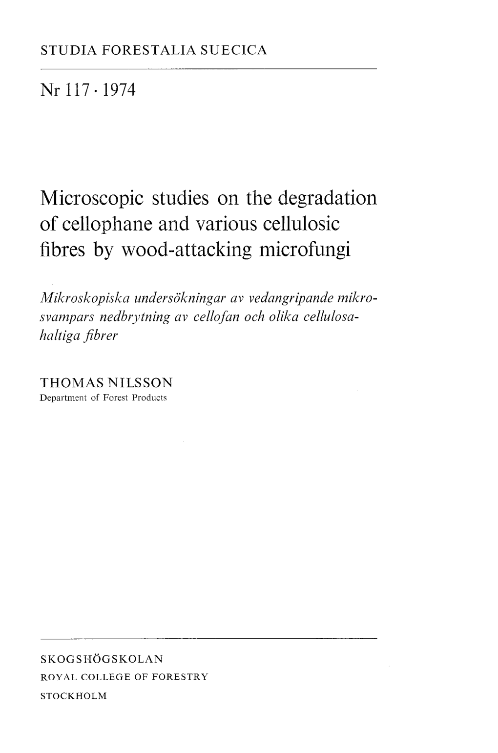 Microscopic Studies on the Degradation of Cellophane and Various Cellulosic Fibres by Wood-Attacking Microfungi