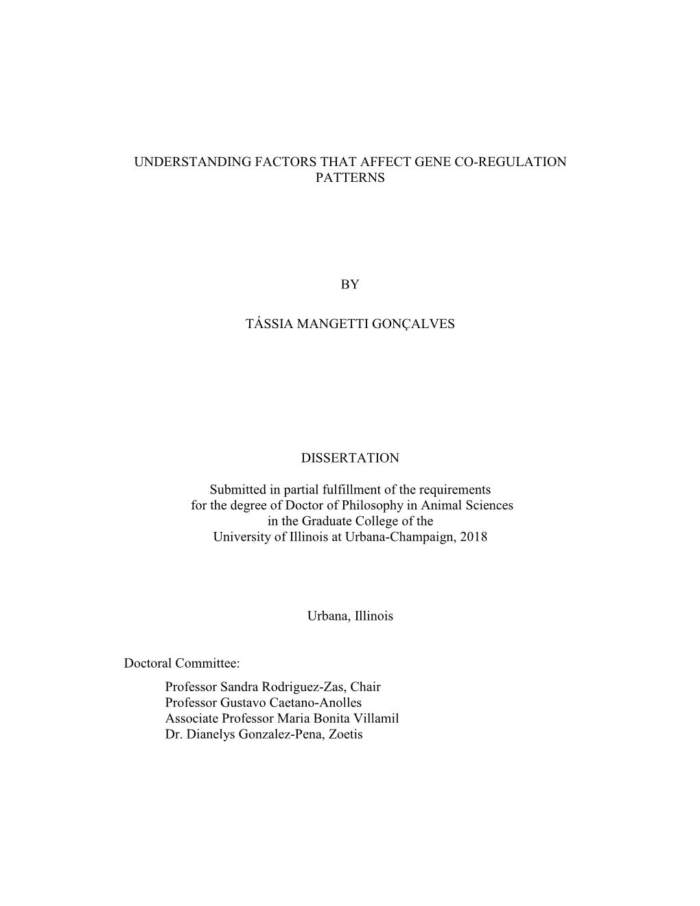 UNDERSTANDING FACTORS THAT AFFECT GENE CO-REGULATION PATTERNS by TÁSSIA MANGETTI GONÇALVES DISSERTATION Submitted in Partial F