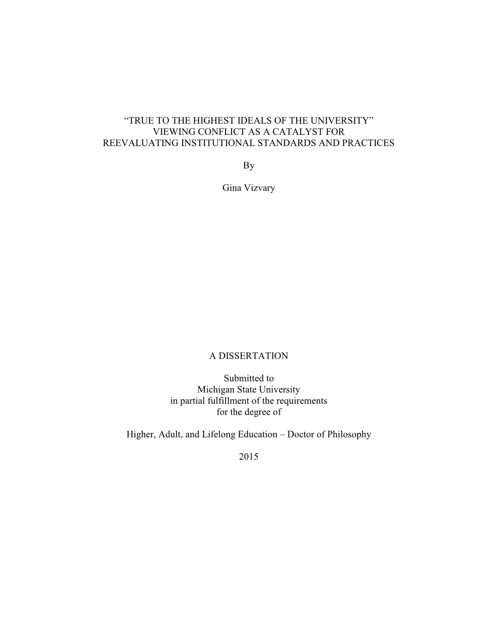 “True to the Highest Ideals of the University” Viewing Conflict As a Catalyst for Reevaluating Institutional Standards and Practices