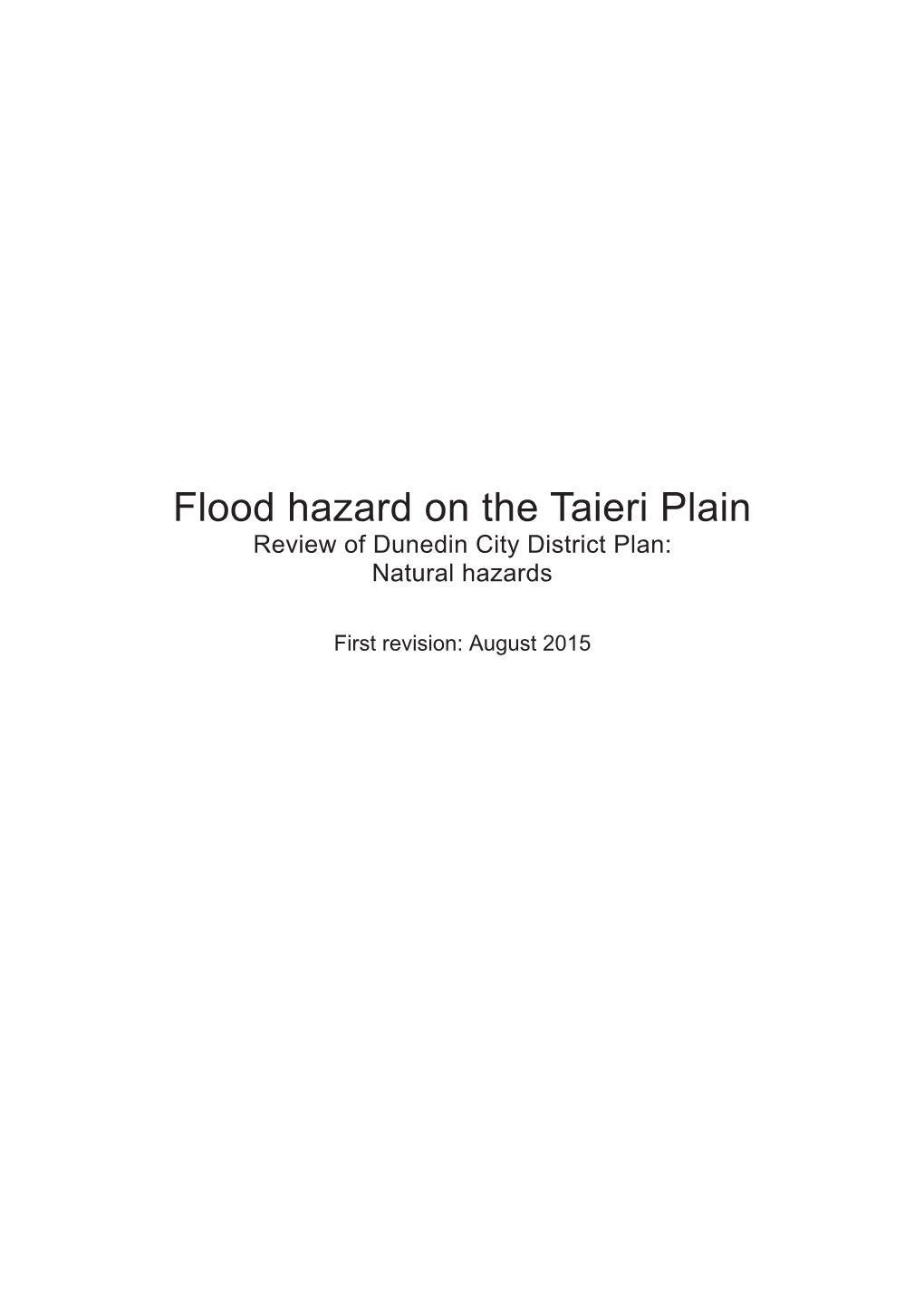 Flood Hazard on the Taieri Plain Review of Dunedin City District Plan: Natural Hazards