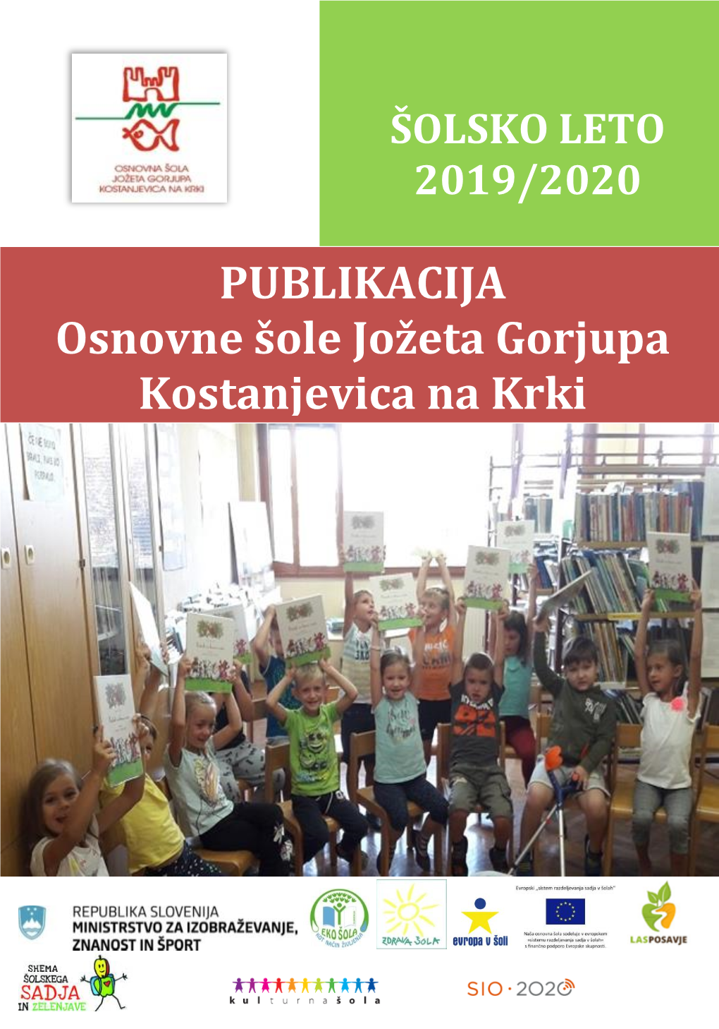 PUBLIKACIJA Osnovne Šole Jožeta Gorjupa Kostanjevica Na Krki