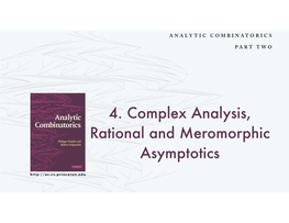 4. Complex Analysis, Rational and Meromorphic Asymptotics
