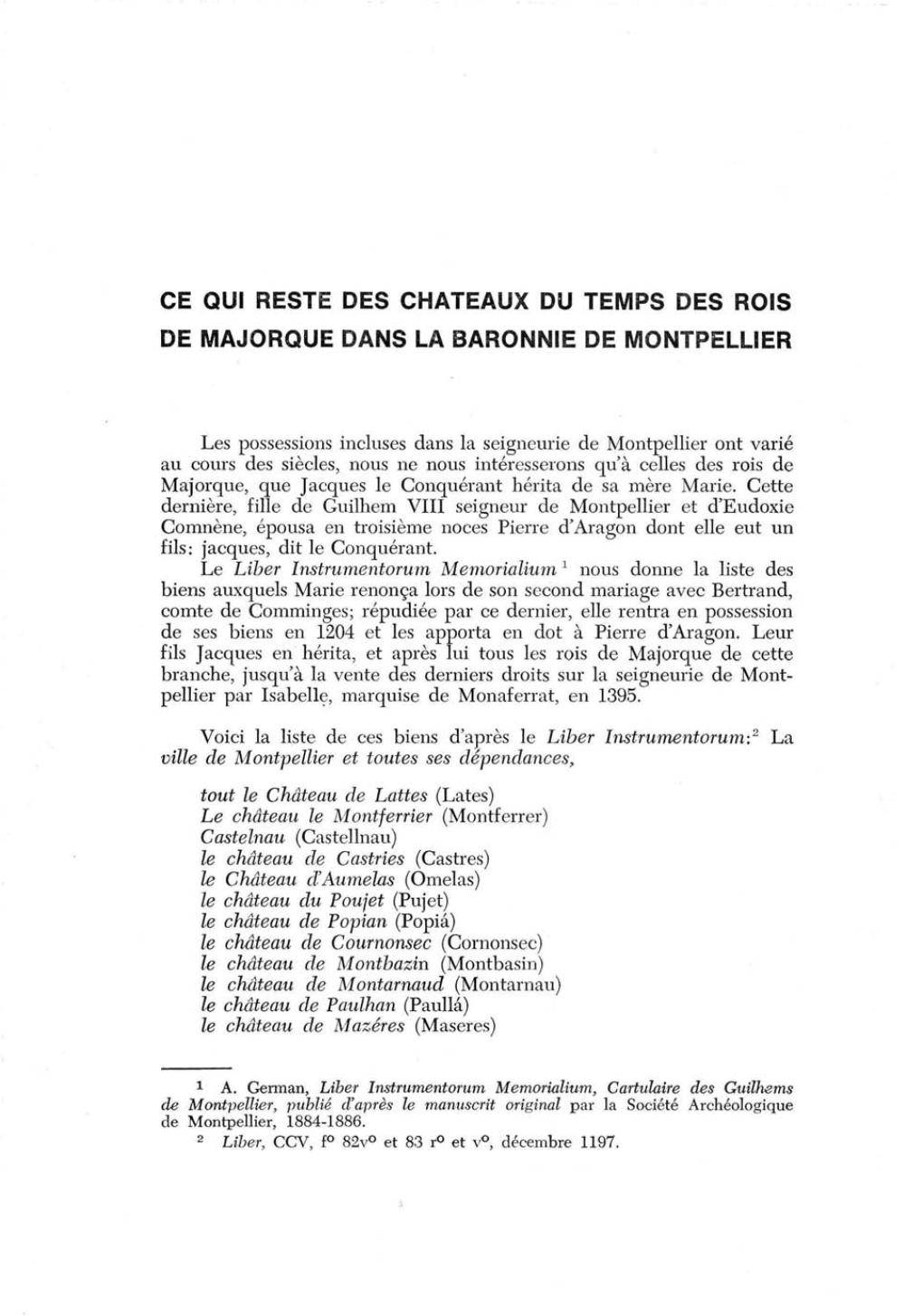 Ce Qui Reste Des Chateaux Du Temps Des Rois De Majorque Dans La Baronnie De Montpellier