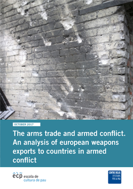 The Arms Trade and Armed Conflict. an Analysis of European Weapons Exports to Countries in Armed Conflict the Arms Trade and Armed Conflict