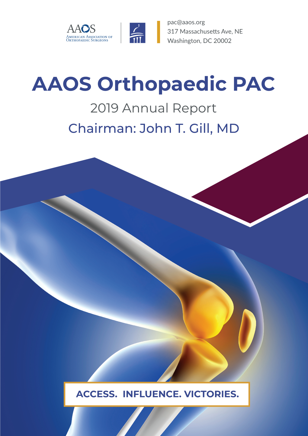 AAOS Orthopaedic PAC 2019 Annual Report Chairman: John T
