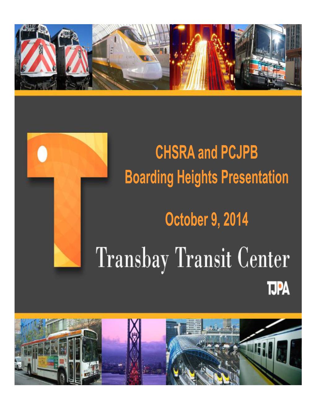 CHSRA and PCJPB Boarding Heights Presentation October 9, 2014