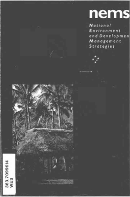 National Environment and Development Management Strategies (NEMS), As Set Our in Part 2 of This Publication, in February 1993