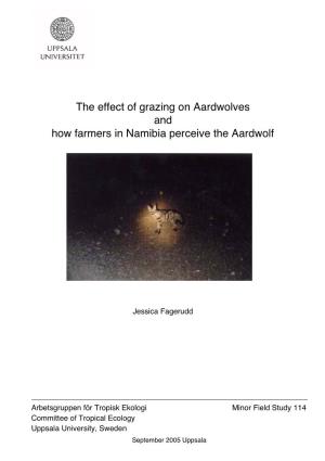 The Effect of Grazing on Aardwolves and How Farmers in Namibia Perceive the Aardwolf