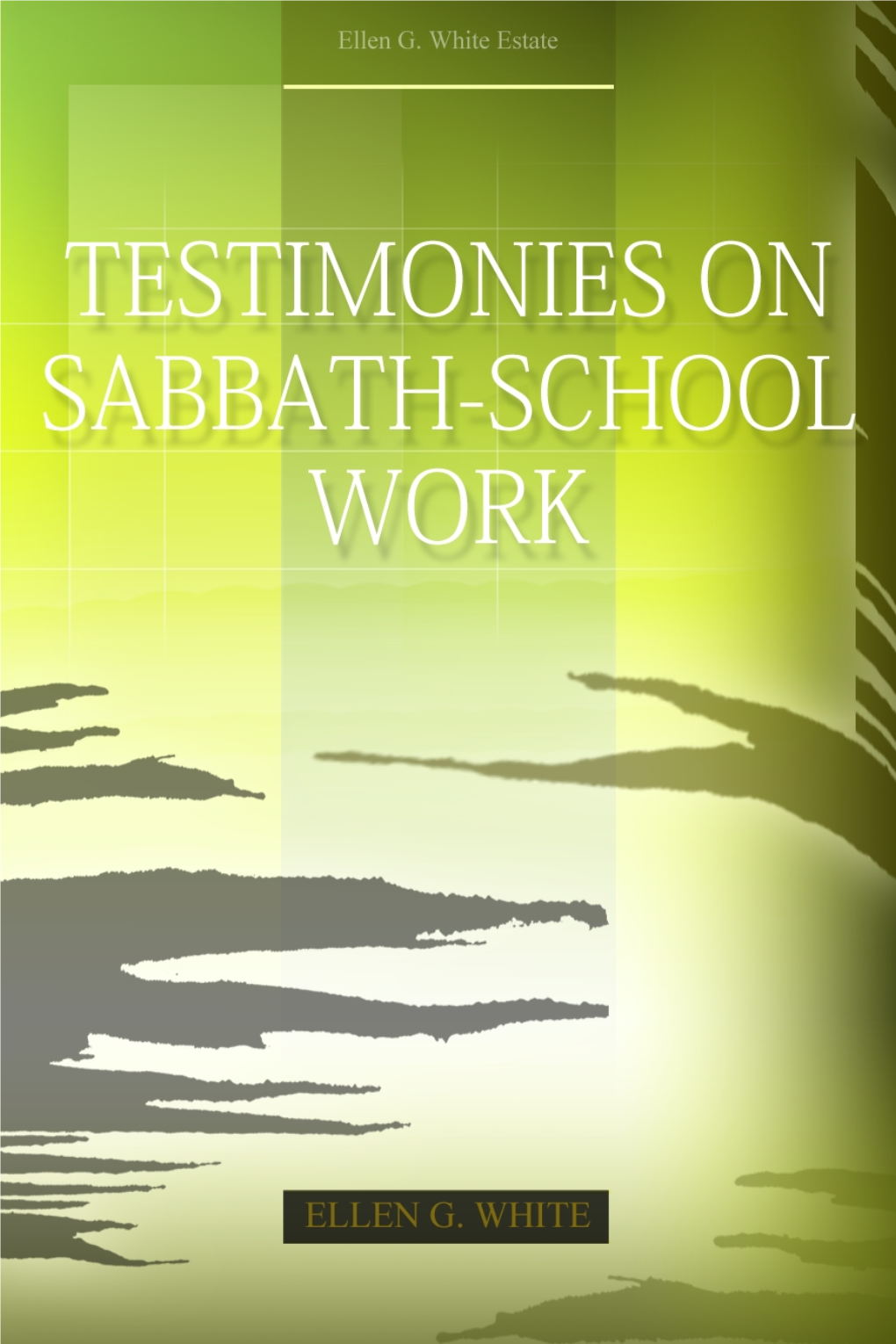 Testimonies on Sabbath-School Work