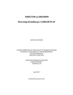 DIRECTOR As DREAMER Directing Strindberg's a DREAM PLAY