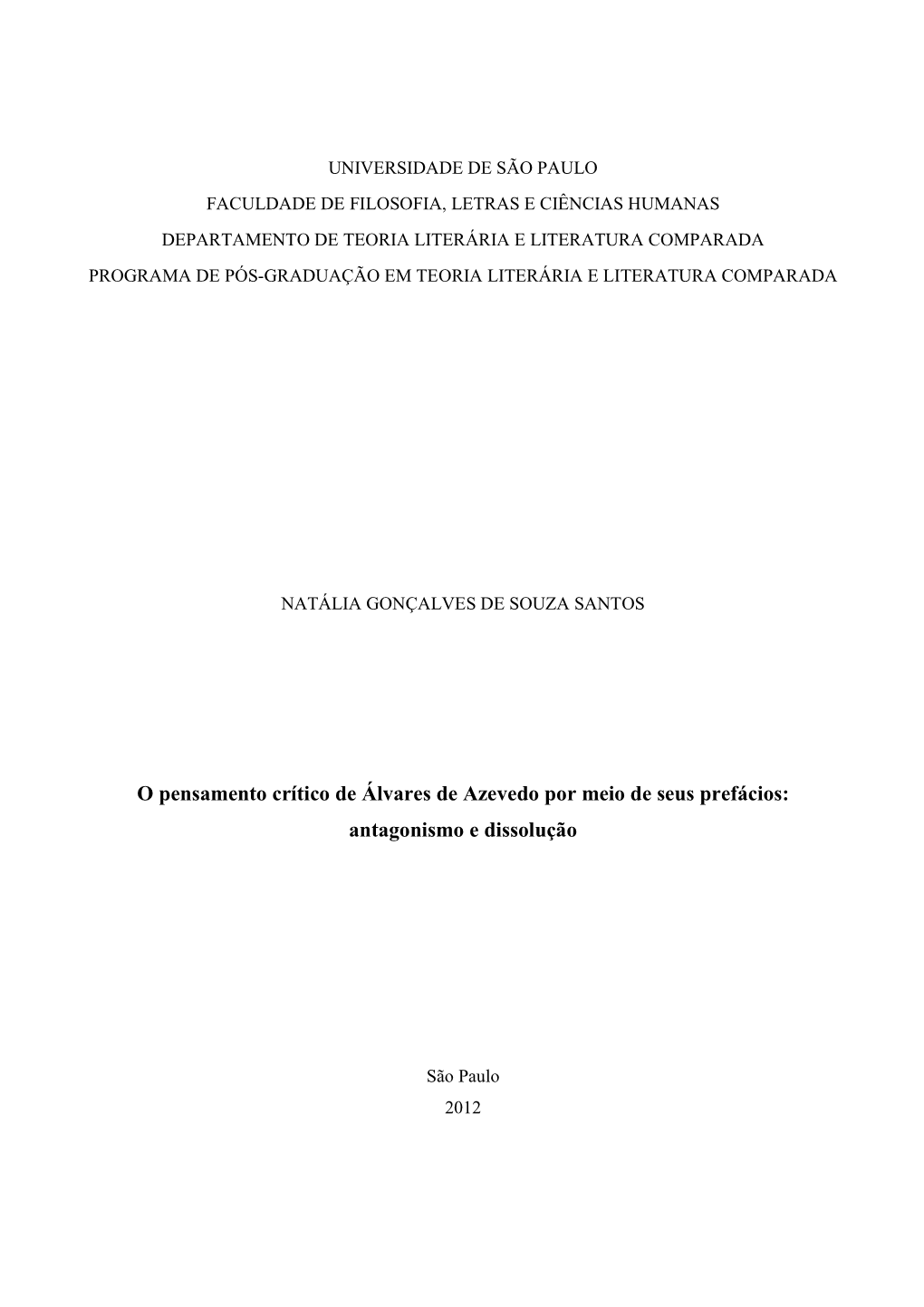 O Pensamento Crítico De Álvares De Azevedo Por Meio De Seus Prefácios: Antagonismo E Dissolução