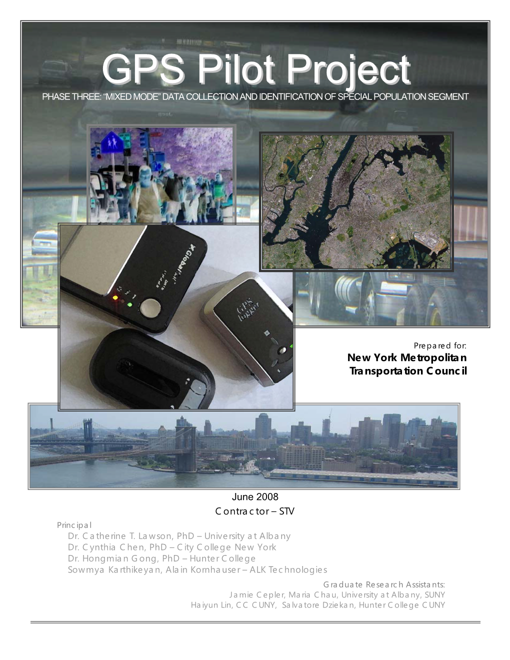 GPS Pilot Project Is Designed to Test the Feasibility of Using Global Positioning Systems (GPS) Technologies for the Upcoming NYMTC Household Travel Survey