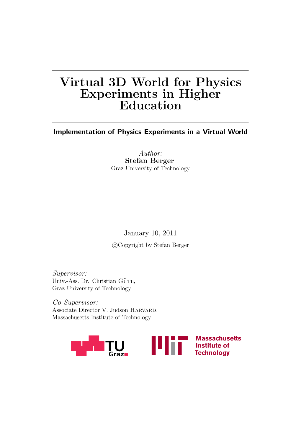 Virtual 3D World for Physics Experiments in Higher Education