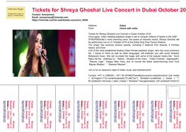 Tickets for Shreya Ghoshal Live Concert in Dubai October 2016 Contact: Anonymous Email: Anonymous@7Emirate.Com
