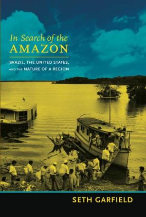 In Search of the Amazon: Brazil, the United States, and the Nature of A