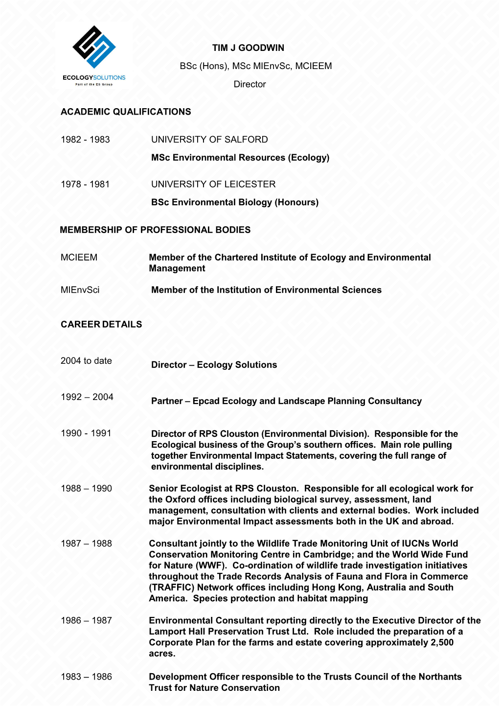 TIM J GOODWIN Bsc (Hons), Msc Mienvsc, MCIEEM Director