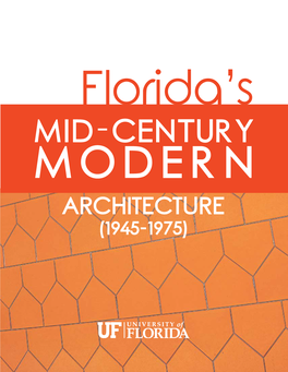 ARCHITECTURE (1945-1975) Midflorida’Scentury Modern