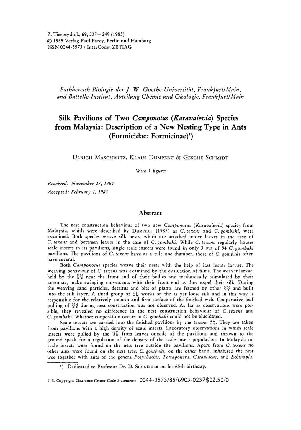 Silk Pavilions of Two Camponotus (Karauaievia) Species from Malaysia: Description of a New Nesting Type in Ants (Formicidae: Formicinae)')