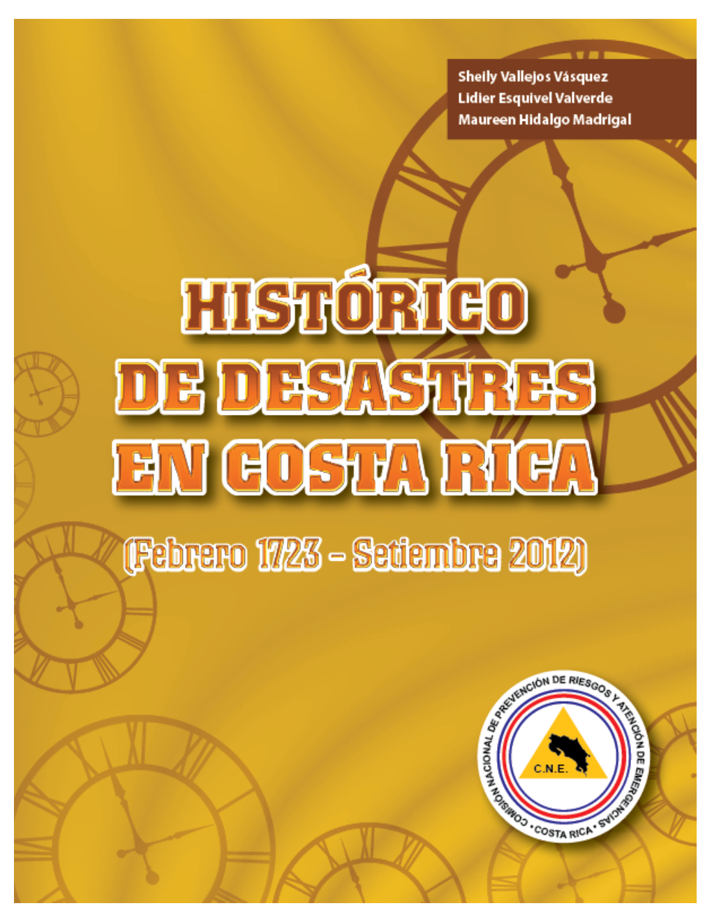 HISTÓRICO DE DESASTRES EN COSTA RICA (Febrero 1723 - Setiembre 2012)