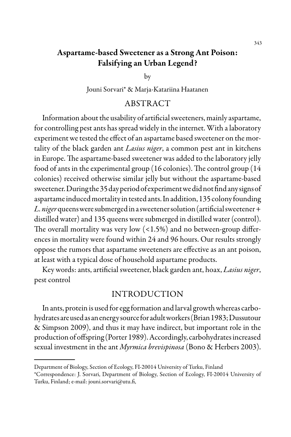 Aspartame-Based Sweetener As a Strong Ant Poison: Falsifying an Urban Legend? Abstract Introduction