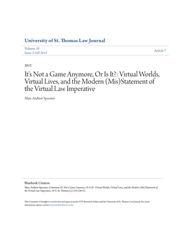 It's Not a Game Anymore, Or Is It?: Virtual Worlds, Virtual Lives, and the Modern (Mis)Statement of the Virtual Law Imperative Marc Andrew Spooner