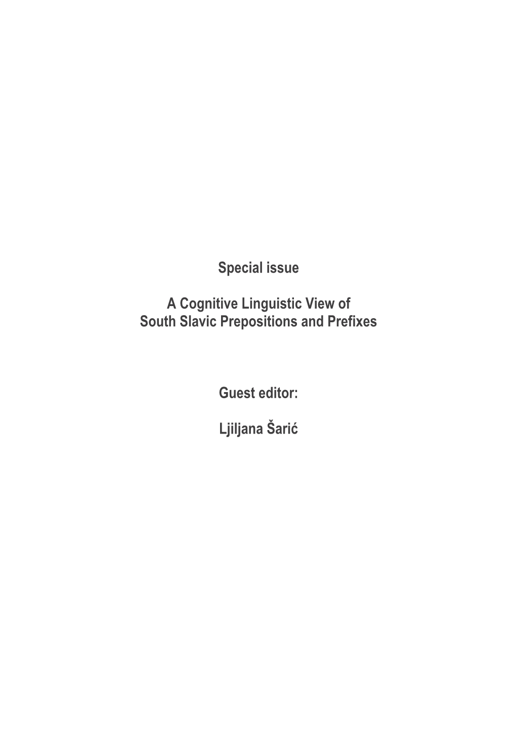 Special Issue a Cognitive Linguistic View of South Slavic Prepositions