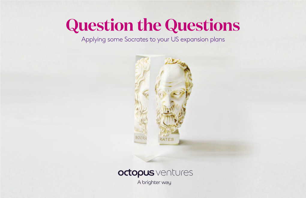 Question the Questions Applying Some Socrates to Your US Expansion Plans Before We Start