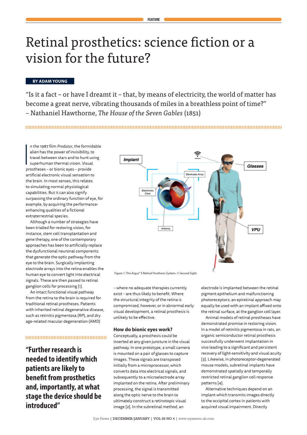 Retinal Prosthetics: Science Fiction Or a Vision for the Future?