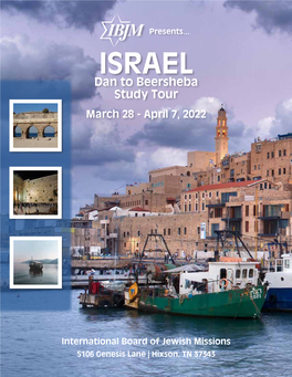 ISRAEL Dan to Beersheba Study Tour March 28 - April 7, 2022