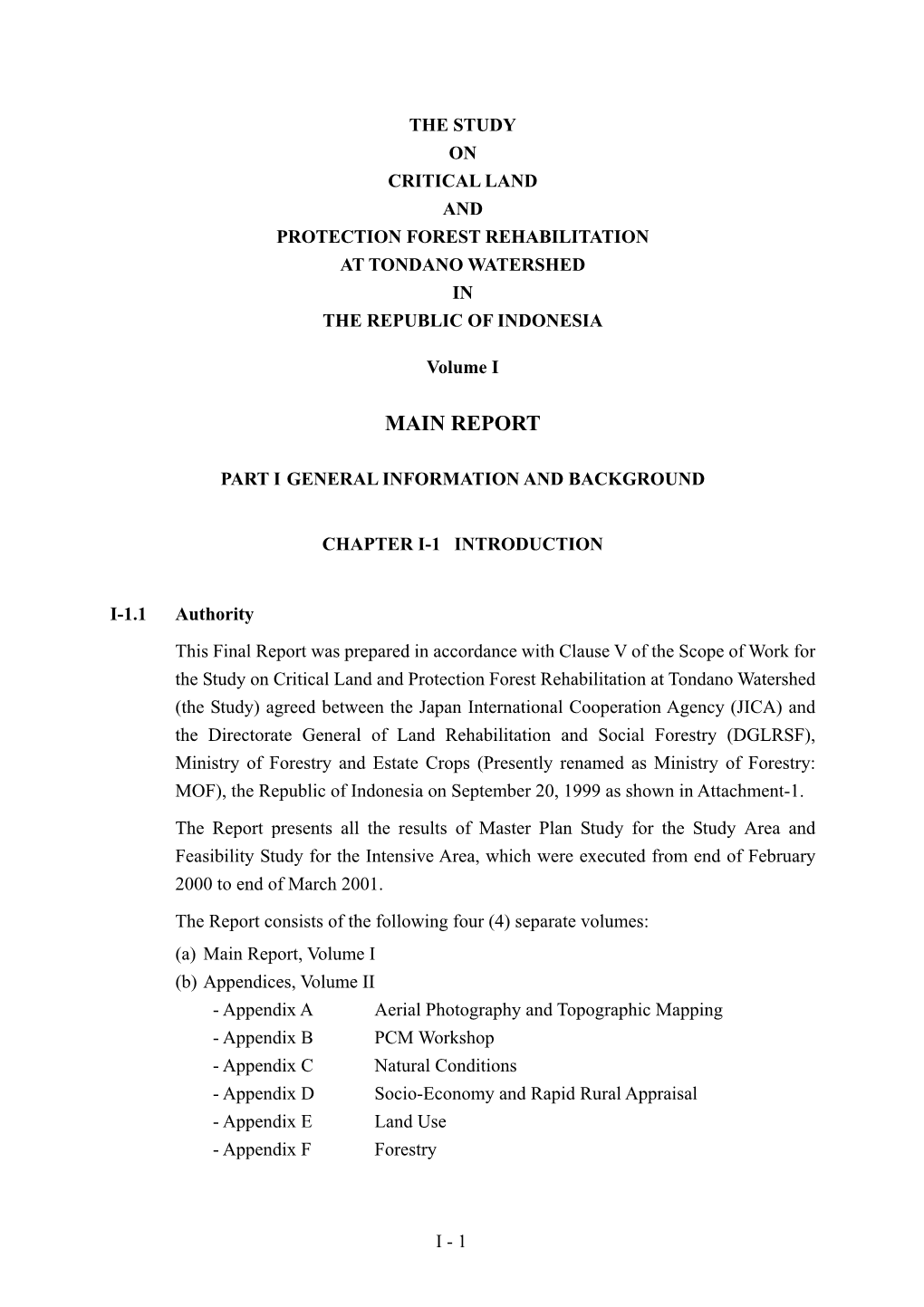 The Study on Critical Land and Protection Forest Rehabilitation at Tondano Watershed in the Republic of Indonesia