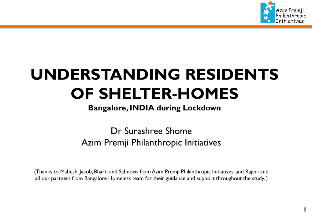 UNDERSTANDING RESIDENTS of SHELTER-HOMES Bangalore, INDIA During Lockdown