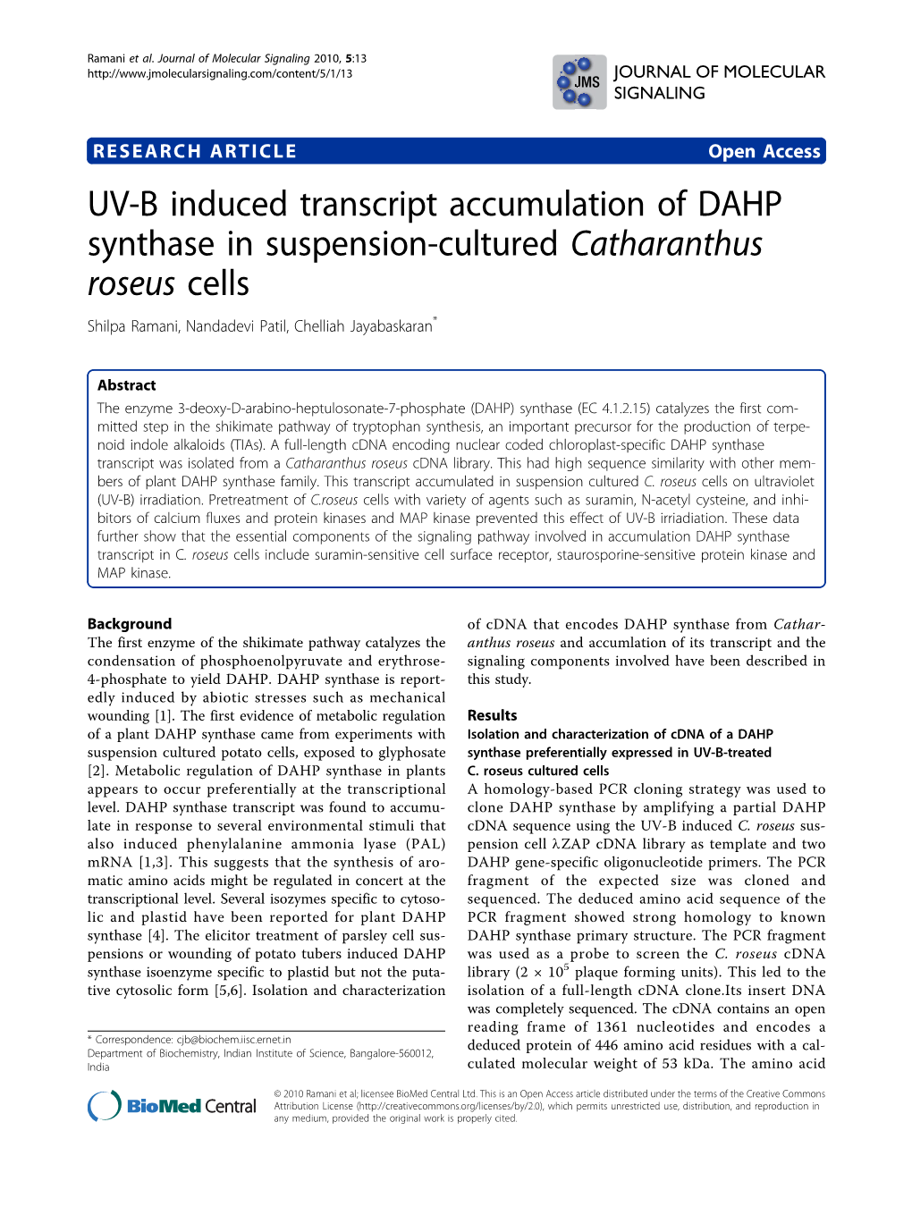 UV-B Induced Transcript Accumulation of DAHP Synthase in Suspension-Cultured Catharanthus Roseus Cells Shilpa Ramani, Nandadevi Patil, Chelliah Jayabaskaran*