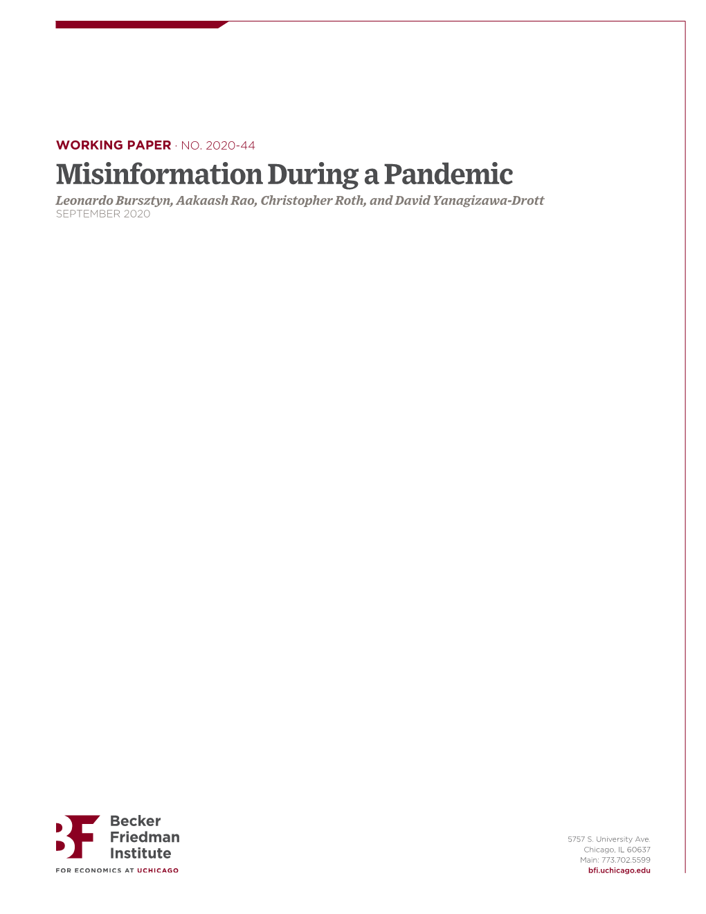 Misinformation During a Pandemic Leonardo Bursztyn, Aakaash Rao, Christopher Roth, and David Yanagizawa-Drott SEPTEMBER 2020