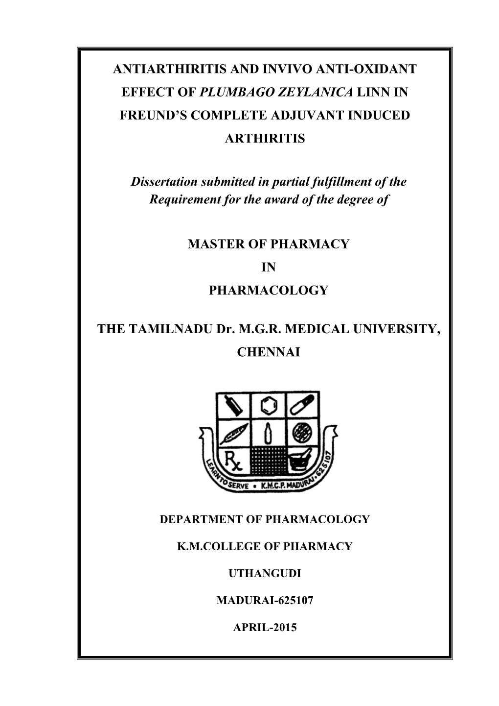 ANTIARTHIRITIS and INVIVO ANTI-OXIDANT EFFECT of PLUMBAGO ZEYLANICA LINN in FREUND's COMPLETE ADJUVANT INDUCED ARTHIRITIS Diss