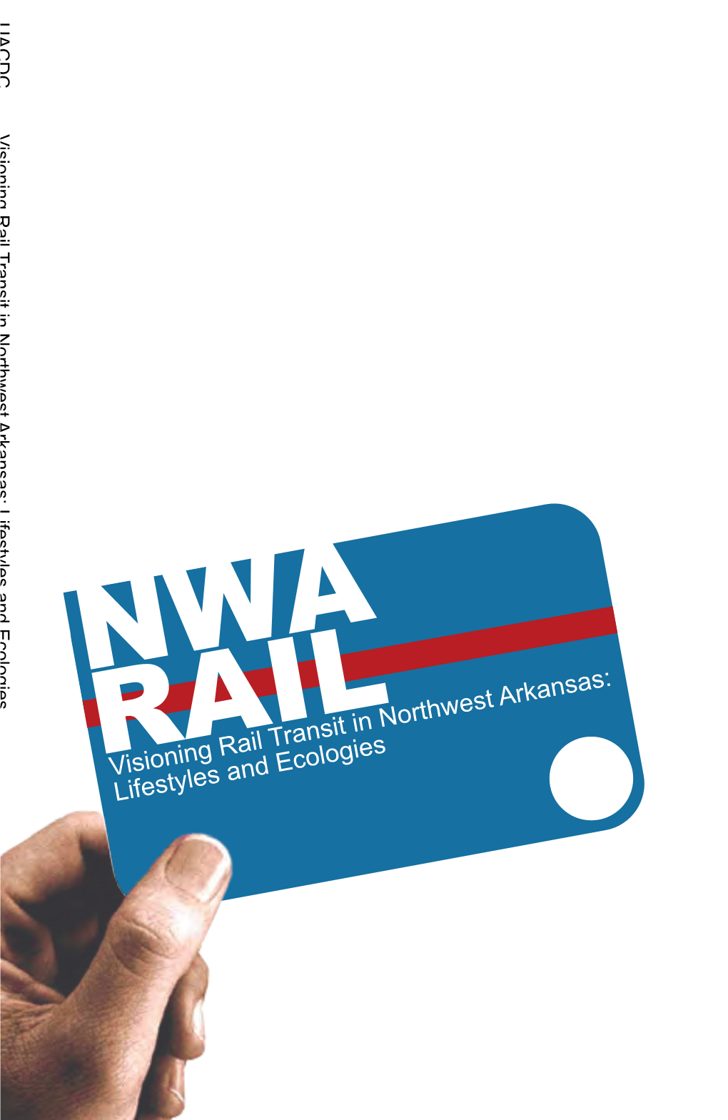 Visioning Rail Transit in Northwest Arkansas: Lifestyles and Ecologies