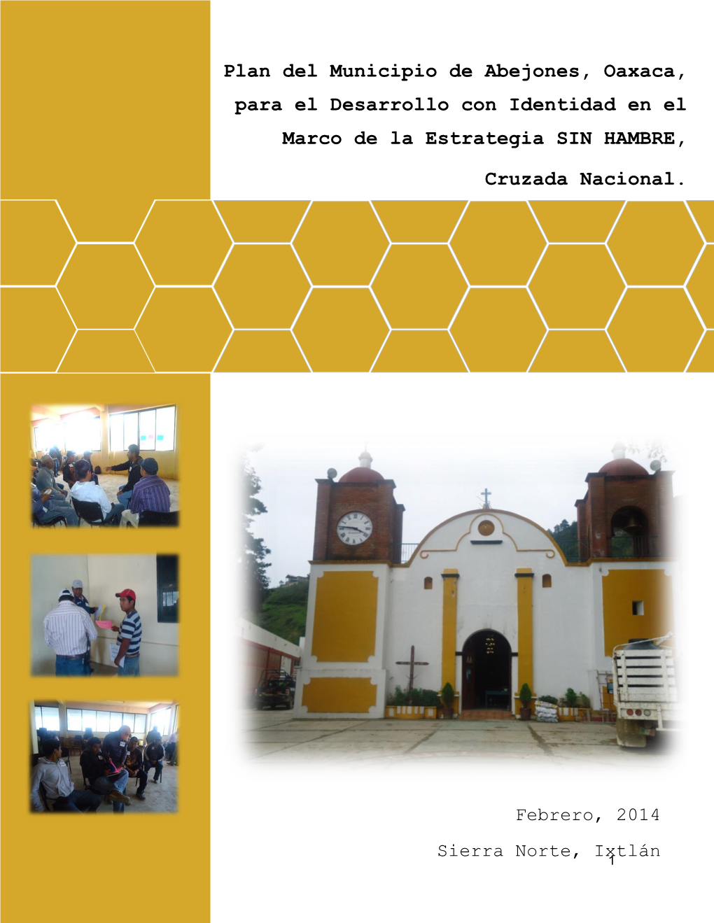 Plan Del Municipio De Abejones Para El Desarrollo Con Identidad, En El Marco De La Estrategia SIN HAMBRE, Cruzada Nacional Plan Del Municipio De Abejones, Oaxaca