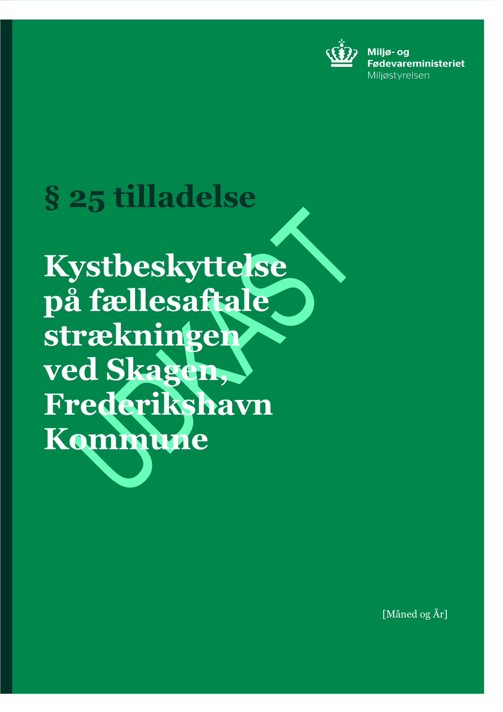 25 Tilladelse Kystbeskyttelse På Fællesaftale Strækningen Ved Skagen, Frederikshavn Kommune