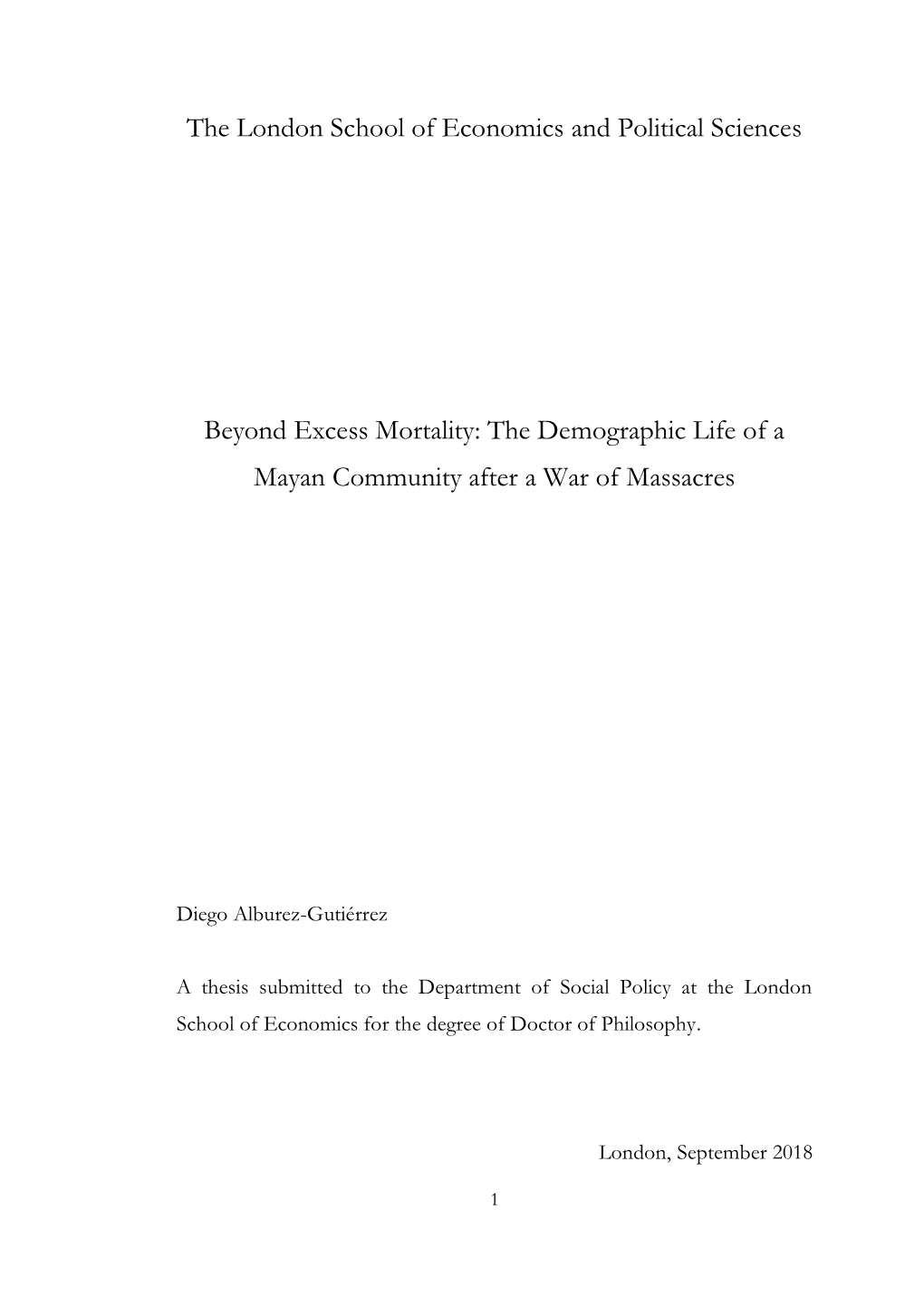 The London School of Economics and Political Sciences Beyond Excess Mortality: the Demographic Life of a Mayan Community After A