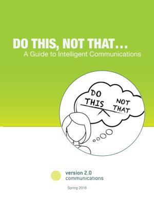 DO THIS, NOT THAT… a Guide to Intelligent Communications