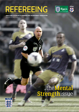 Refereeing Joint Publication of Fa Learning and the Referees’ Association Volume 22 MAY 2014