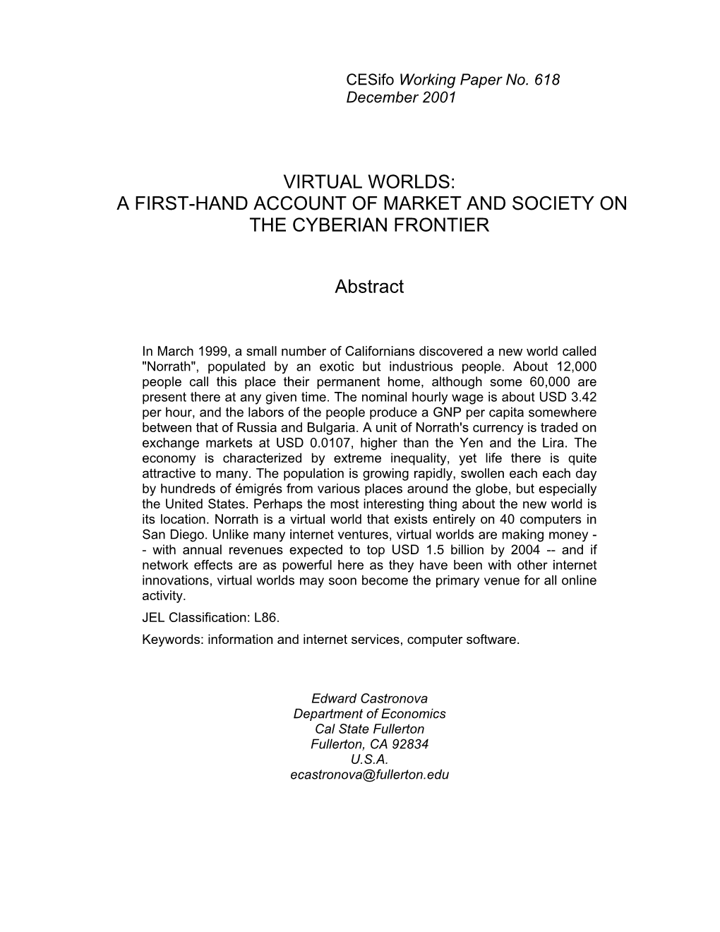 Virtual Worlds: a First-Hand Account of Market and Society on the Cyberian Frontier