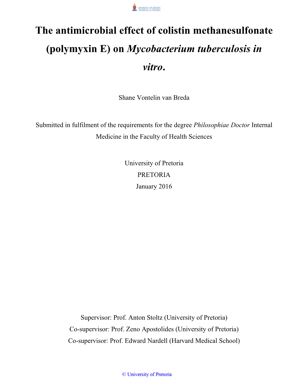 The Antimicrobial Effect of Colistin Methanesulfonate (Polymyxin E) on Mycobacterium Tuberculosis in Vitro